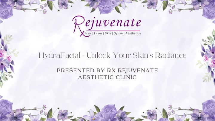 hydrafacial unlock your skin s radiance n.w