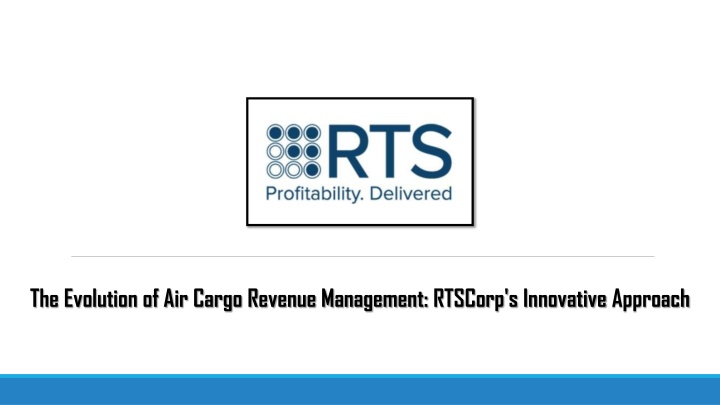 The Evolution of Air Cargo Revenue Management RTSCorp's Innovative Approach