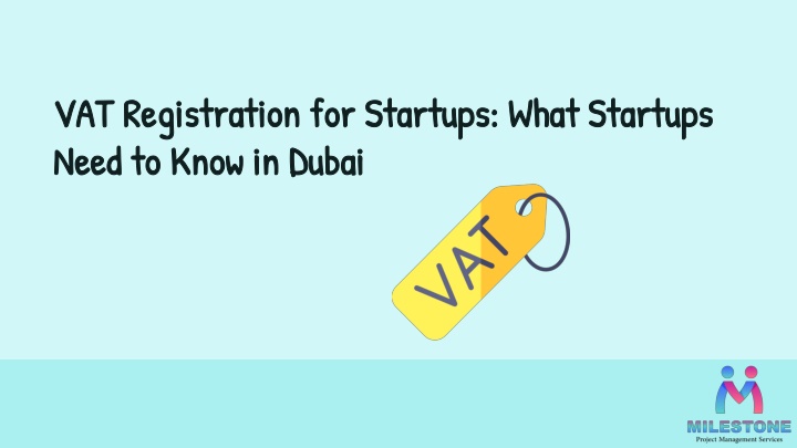 VAT Registration for Startups: What Startups Need to Know in Dubai