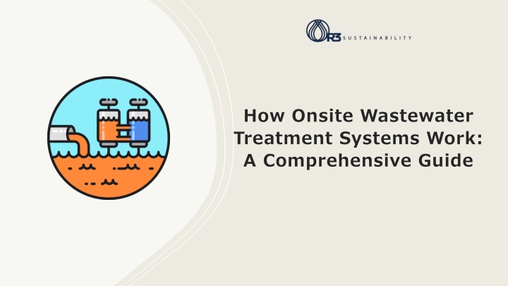 How Onsite Wastewater Treatment Systems Work: A Comprehensive Guide