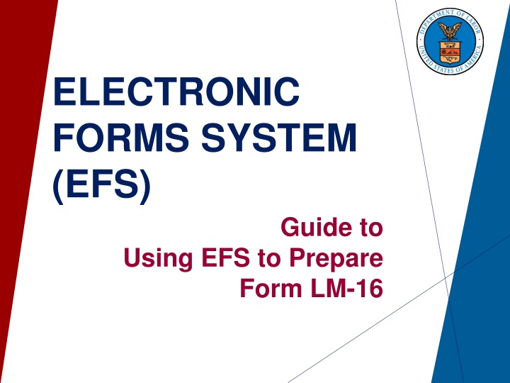 Guide to Using Electronic Forms System (EFS) for Form LM-16