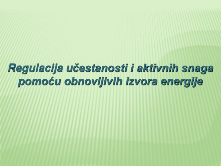 Effective Regulation of Active Power in Renewable Energy Sources