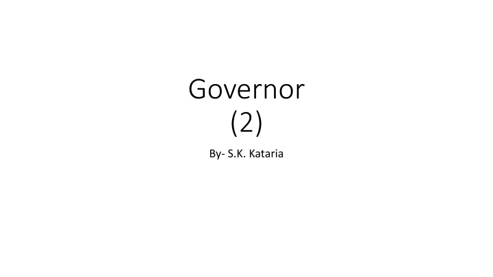Role and Powers of a State Governor in India