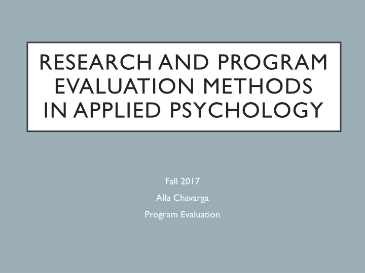 Program Evaluation Methods in Applied Psychology
