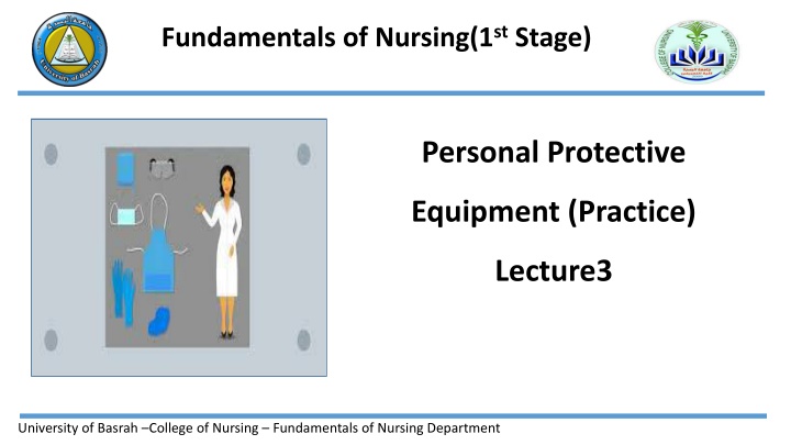 Personal Protective Equipment (PPE) Practices in Nursing: Ensuring Safety and Infection Control