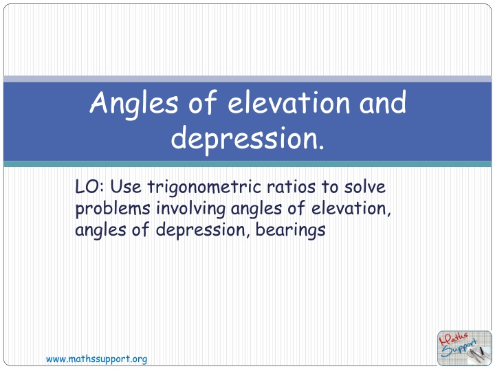 Trigonometry: Angles of Elevation and Depression in Real Life