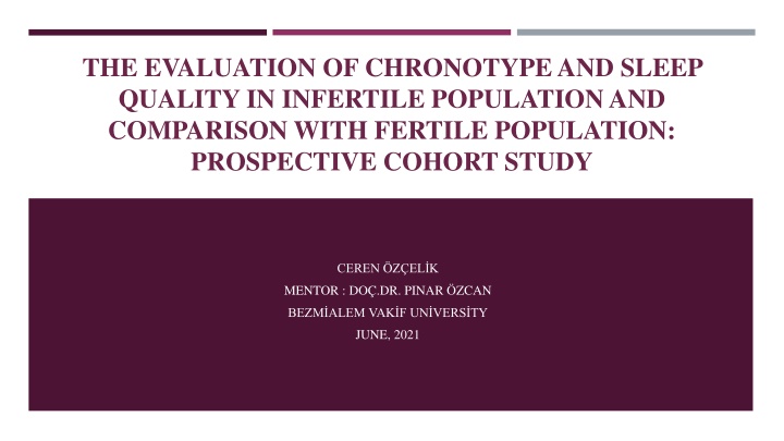Evaluation of Chronotype and Sleep Quality in Infertile Population
