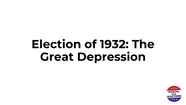 The Impact of the Great Depression on the 1932 Election