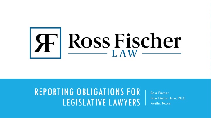 Reporting Obligations for Legislative Lawyers