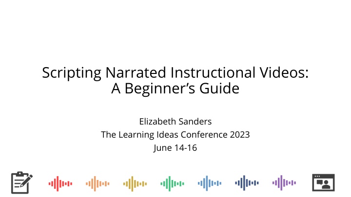 Enhancing Instructional Videos through Scripting: Insights from Elizabeth Sanders