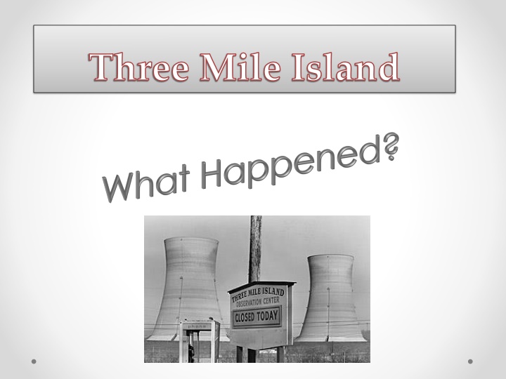 The Story of Three Mile Island: Nuclear Plant Tragedy and Aftermath