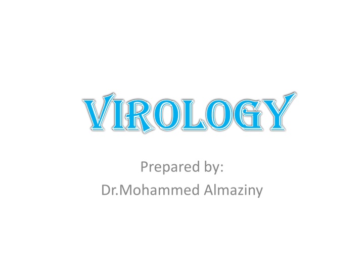 The Basics of Virology: Viruses, Viroids, and Prions