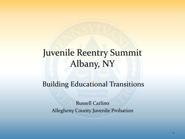 Juvenile Reentry Summit in Albany, NY: Building Educational Transitions with Allegheny County Juvenile Probation