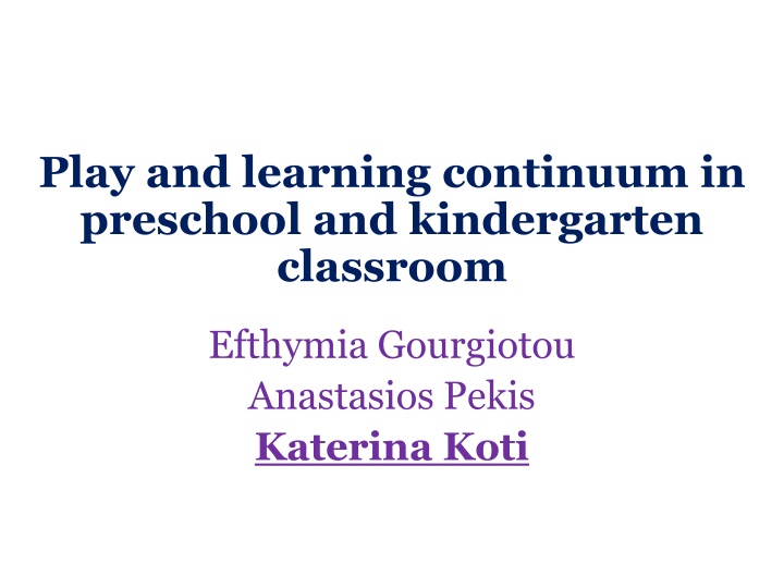 The Play and Learning Continuum in Preschool and Kindergarten