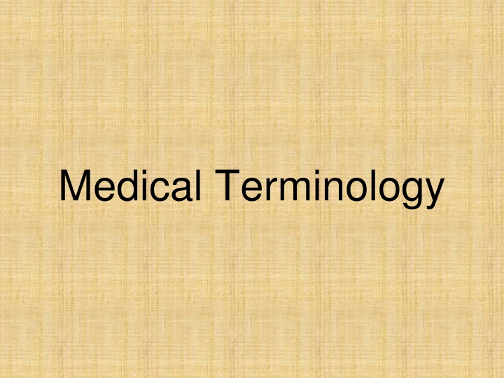 Medical Terminology: Word Parts and Decoding