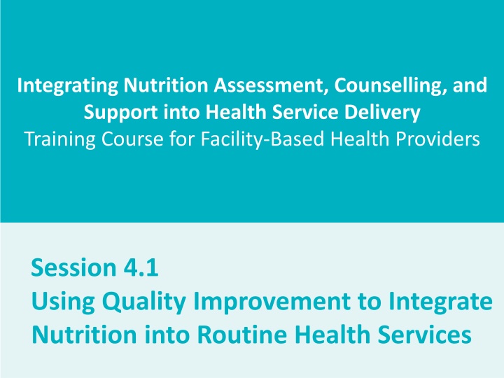 Integrating Nutrition Assessment and Counseling: Quality Improvement in Health Services