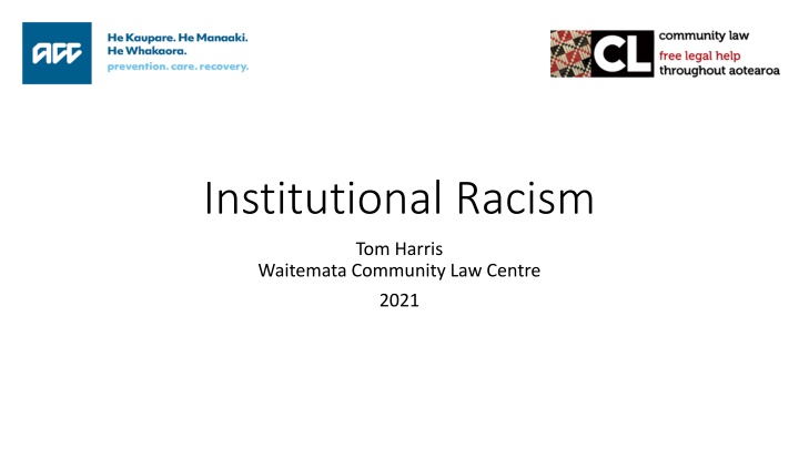 Institutional Racism and Systemic Injustices: A Case Study of Tom Harris at Waitemata Community Law Centre 2021