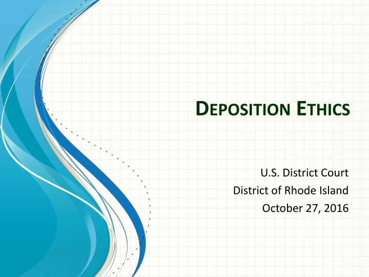 Deposition Ethics in U.S. District Court