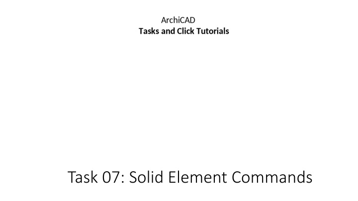 ArchiCAD Tutorial: Solid Element Commands for Wall and Roof Design