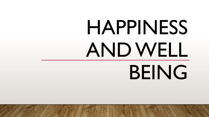 Happiness and Well-Being Through Various Aspects