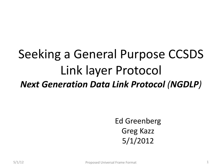 Seeking a General-Purpose CCSDS Link Layer Protocol: Next-Generation Data Link Protocol (NGDLP)