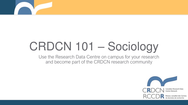CRDCN: Accessing Unique Data for Research