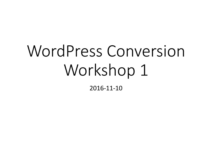 WordPress Conversion Workshop: Project Flow & Case Study