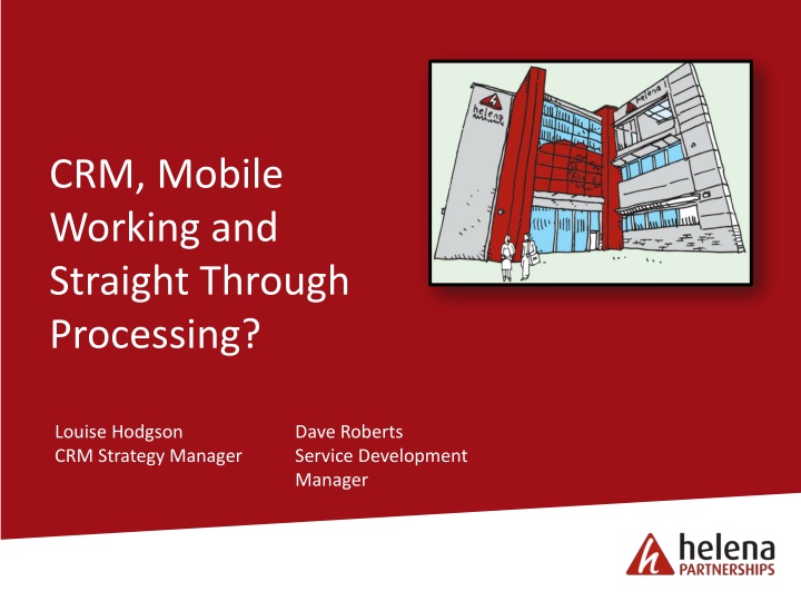 Enhancing Customer Relationship Management through Mobile Working and Straight Through Processing