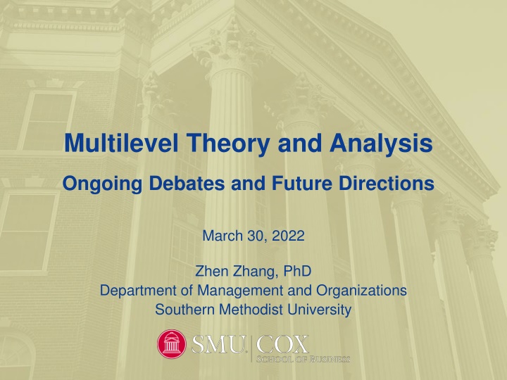 Multilevel Theory and Analysis: Ongoing Debates and Future Directions