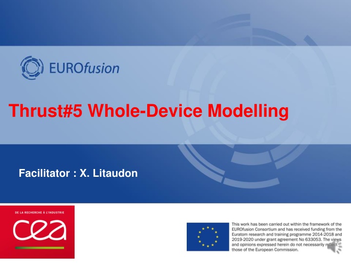 Thrust#5 Whole-Device Modelling Facilitator X. Litaudon
