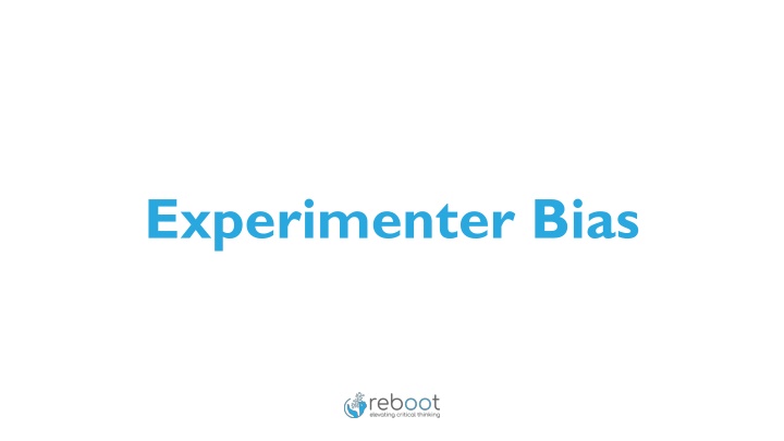 Experimenter Bias in Research Studies