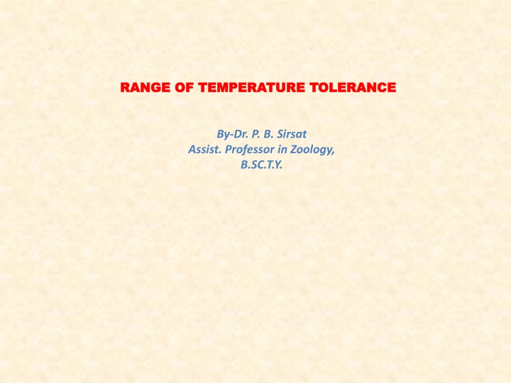 Temperature Tolerance of Organisms in the Universe