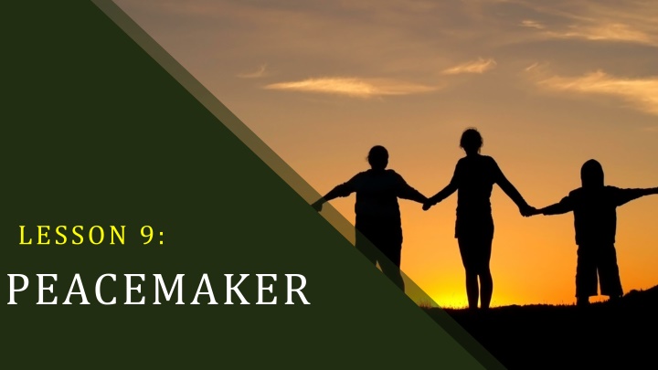 The Essence of Being a Peacemaker