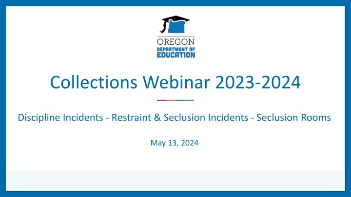 Oregon Department of Education - Discipline and Seclusion Data Collection Webinar