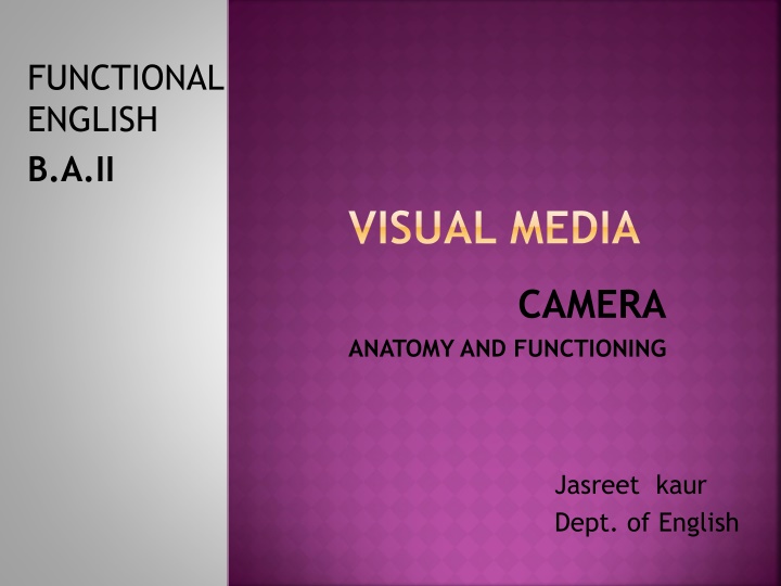 Visual Media: Camera Anatomy and Functioning in English Department