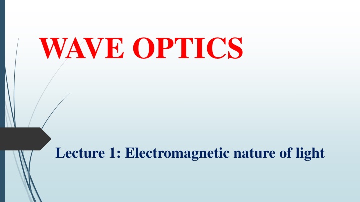 The Electromagnetic Nature of Light in Wave Optics