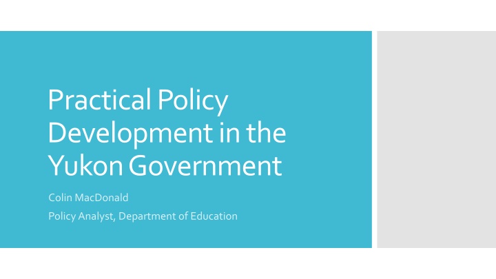 Practical Policy Development in the Yukon Government