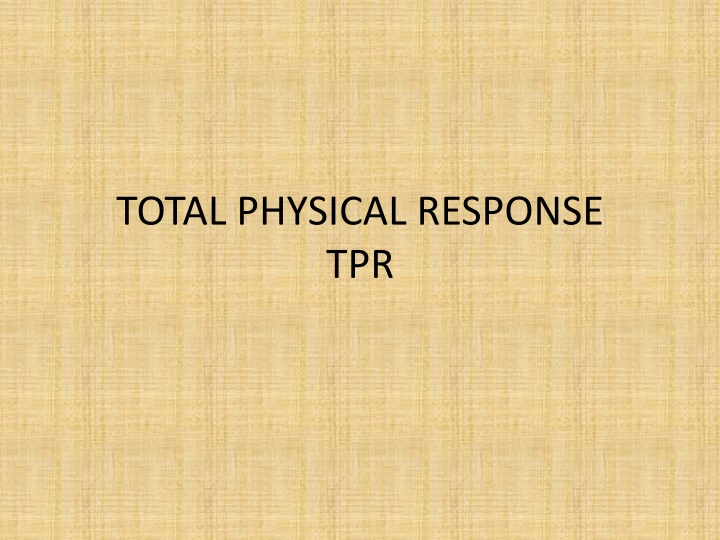 Total Physical Response (TPR) Language Teaching Method Overview