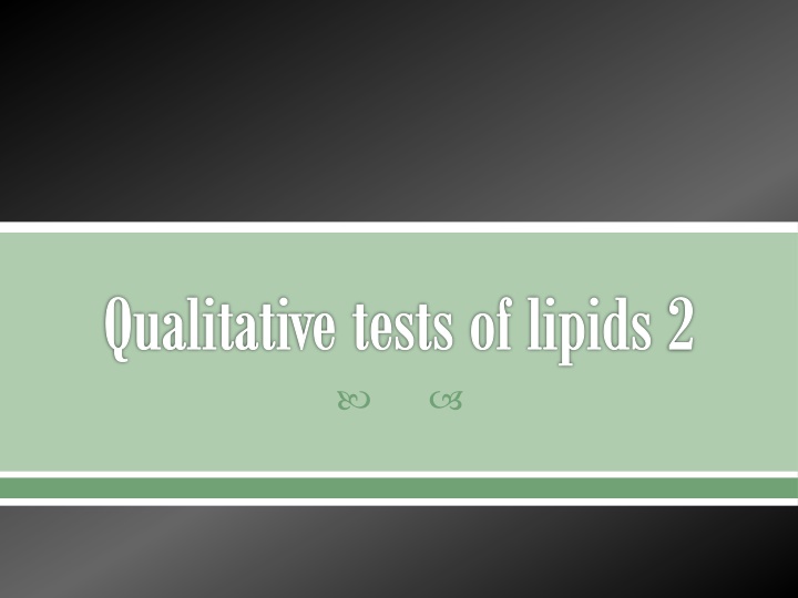 Qualitative Tests of Lipids and Derived Lipids Overview