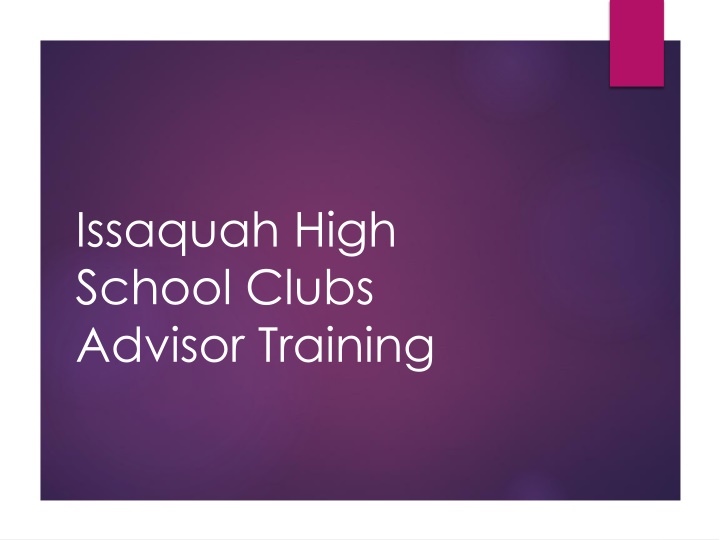 Issaquah High School Clubs Advisor Training Information