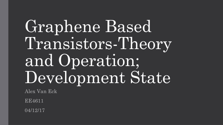 Revolutionizing Electronics with Graphene-Based Transistors: A Game-Changer in Semiconductor Industry