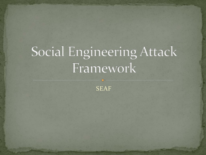 Social Engineering Attack Framework (SEAF) - Understanding the Process
