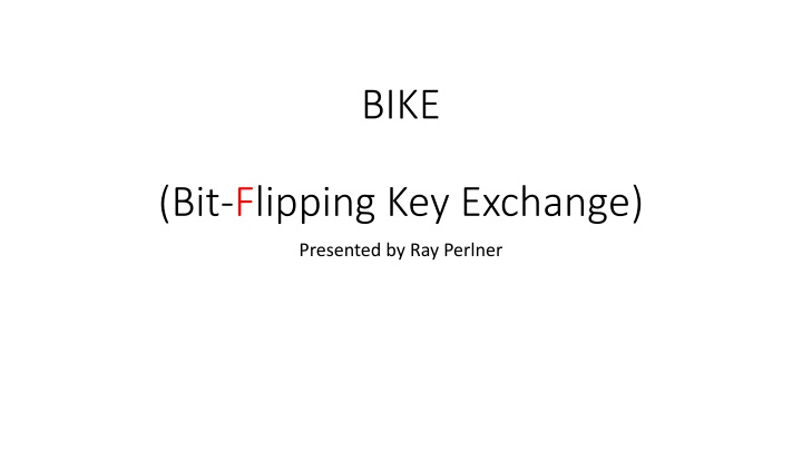 Overview of BIKE Key Exchange Protocol by Ray Perlner