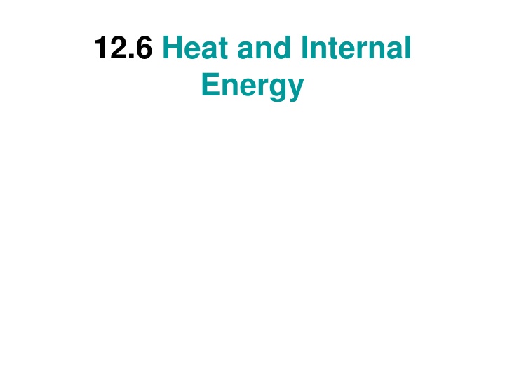 Heat, Internal Energy, and Specific Heat Capacity