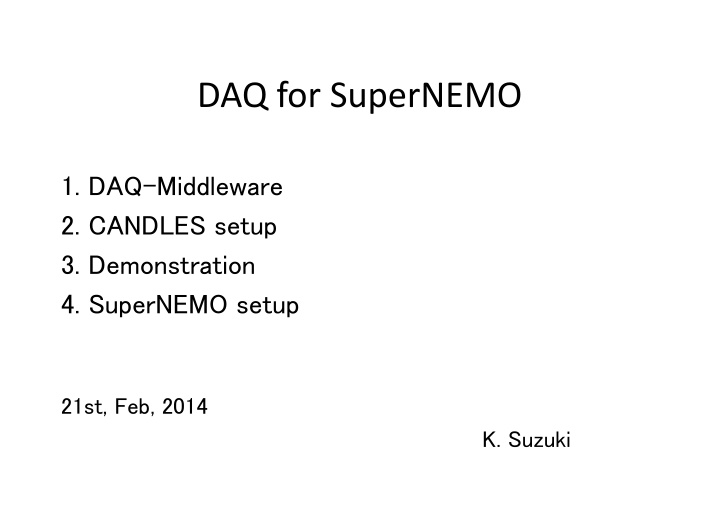 Overview of Data Acquisition Middleware for SuperNEMO