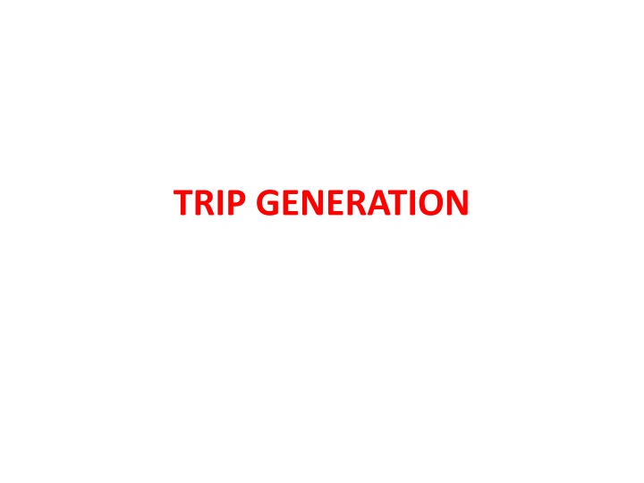 Trip Generation in Traffic Analysis Zones