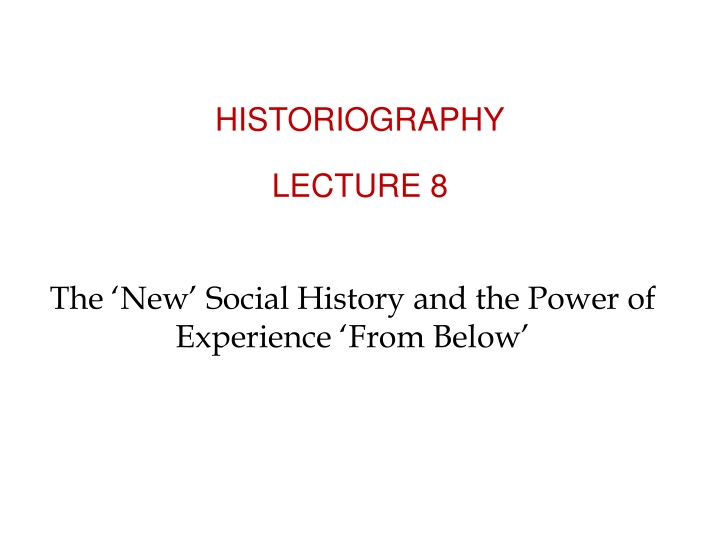 The Evolution of Social History: Power of Experience from Below
