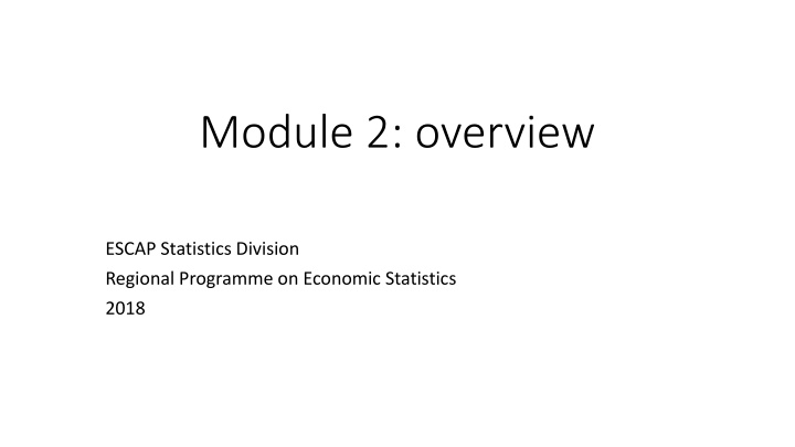 Economic Statistics: Module 2 Overview