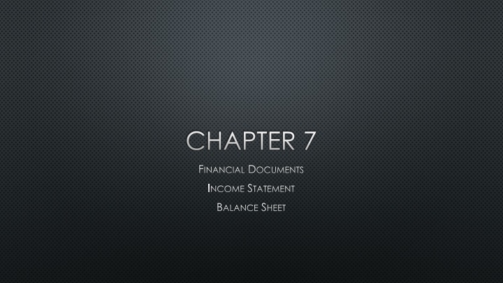 Financial Documents: Income Statement and Balance Sheet