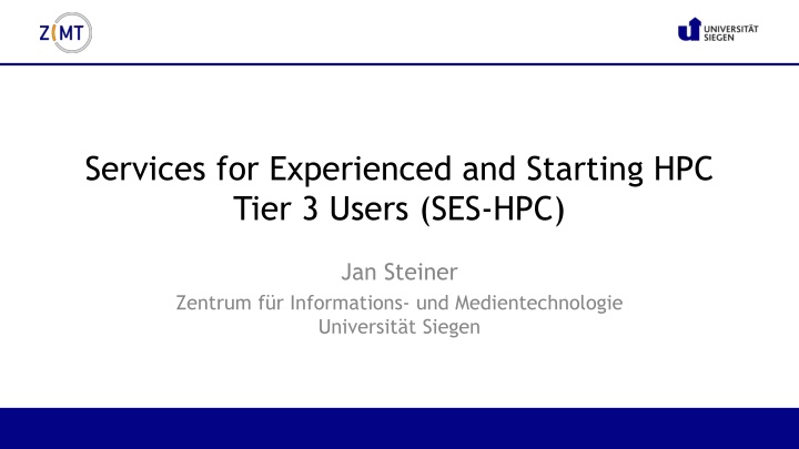 Services for Experienced and Starting HPC Tier 3 Users (SES-HPC) Overview